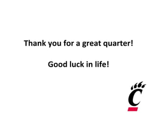 Thank you for a great quarter! Good luck in life! 