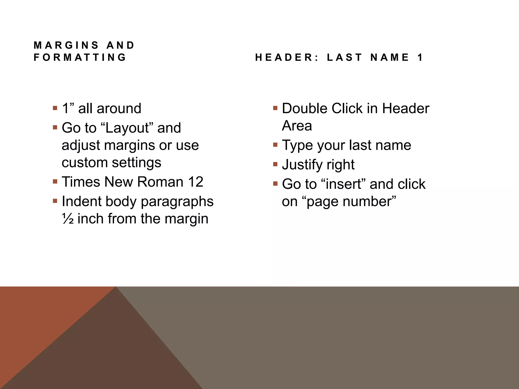 HEADING: DOUBLE
S PAC E D           TITLE


  Your Name            Original Title (not the title
  Dr. Kim Palmore       of the essay we read)
  EWRT 1B              No
  3 May 2012            italics, bold, underline, or
                        quotation marks
                       Centered on the page
                       No extra spaces (just
                        double spaced after your
                        heading and before the
                        body of your text)
 
