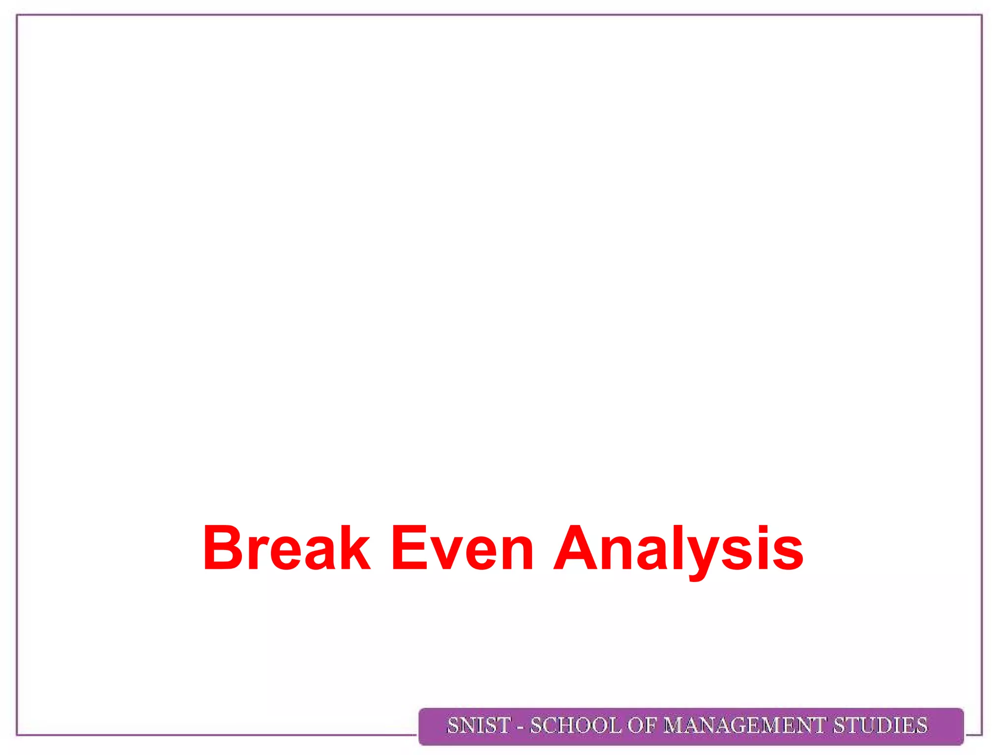 Break Even Analysis