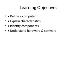 Fundamental Concepts of Computers: Components, Characteristics, and ...