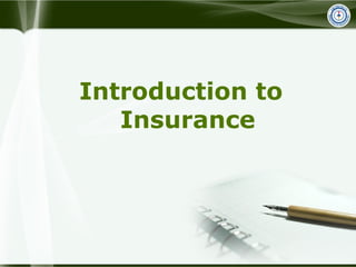Introduction to
Insurance
 