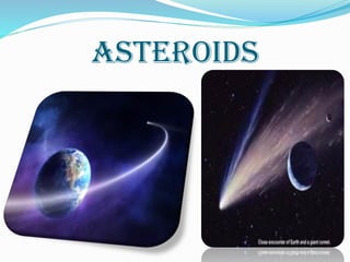 asteroids
 