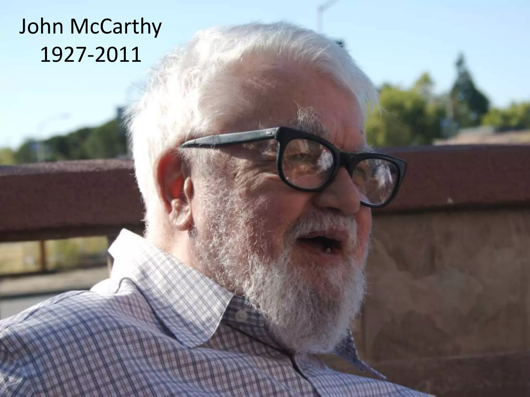 8
John McCarthy
1927-2011
 
