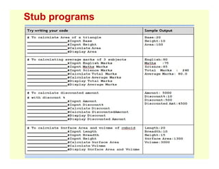 Stub programs
 