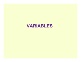 VARIABLES
 