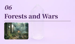 Forests and Wars
 