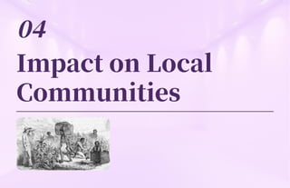 Impact on Local
Communities
 