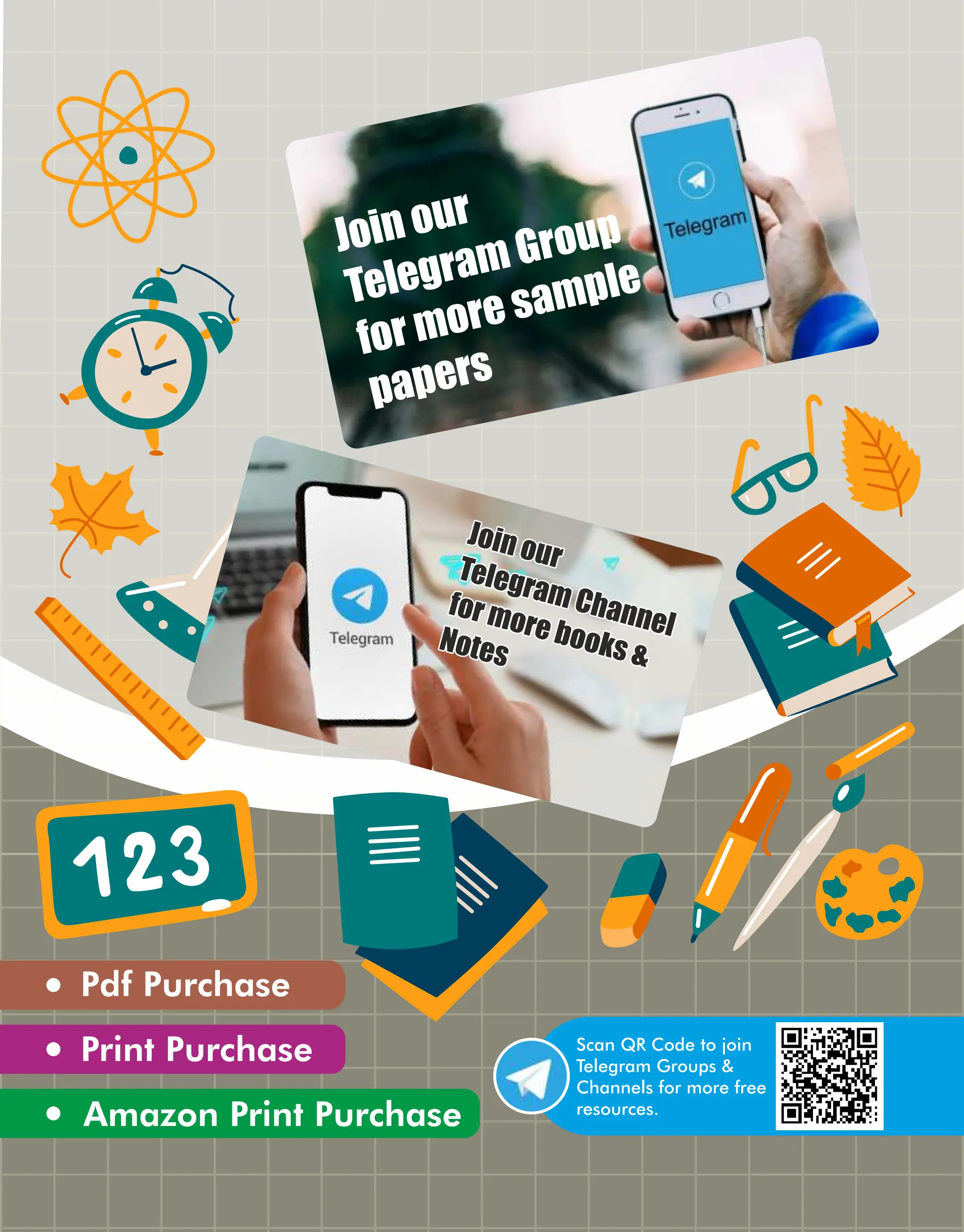 Scan QR Code to join
Telegram Groups &
Channels for more free
resources.
Pdf Purchase
Print Purchase
Amazon Print Purchase
Join our
Telegram Group
for more sample
papers
Join our
Join our
Telegram Channel
Telegram Channel
for more books &
for more books &
Notes
Notes
Join our
Telegram Channel
for more books &
Notes
 