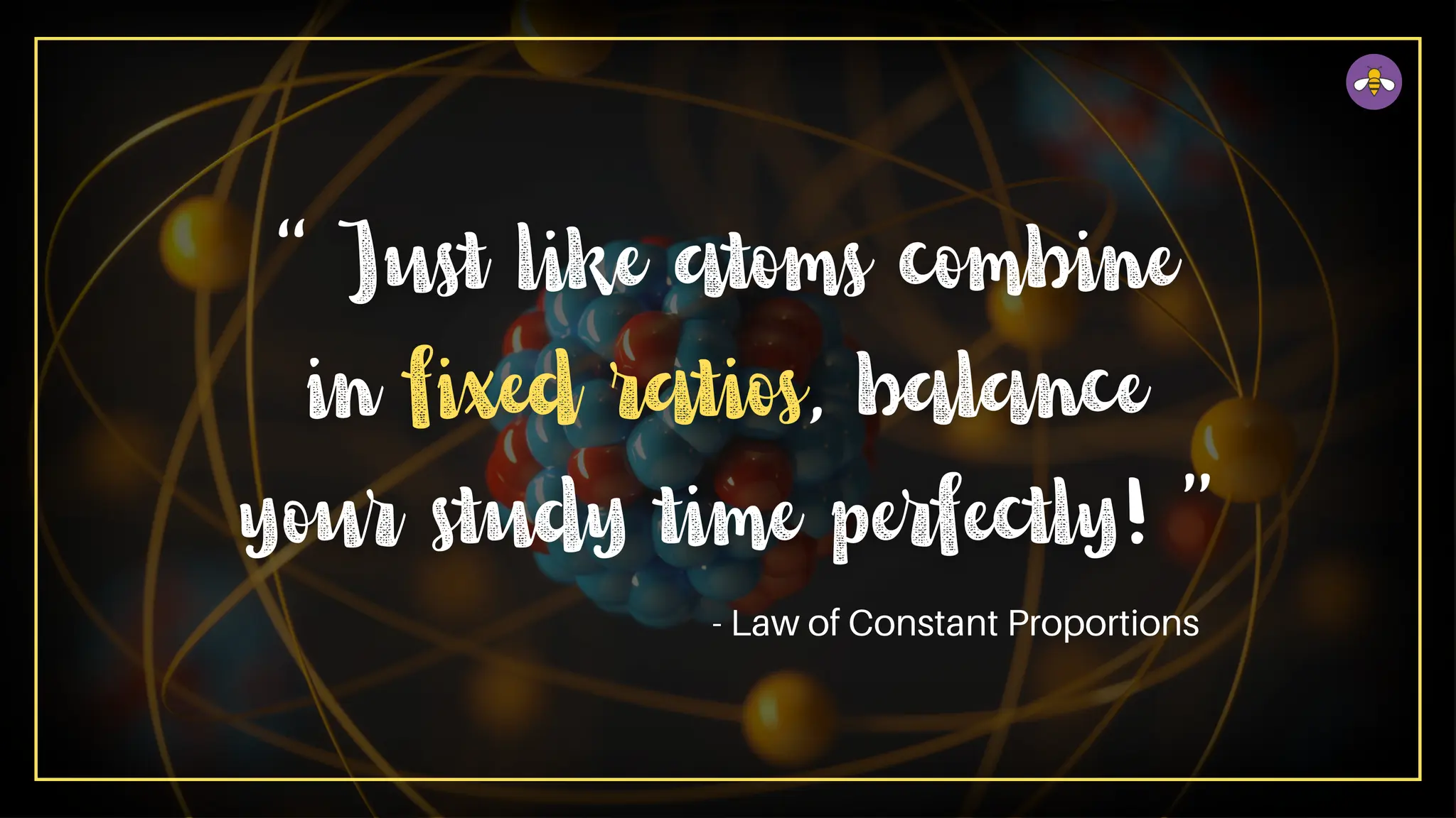 - Law of Constant Proportions
 