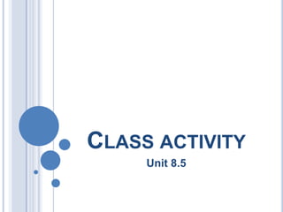 Class activity Unit 8.5 