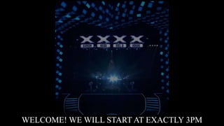 WELCOME! WE WILL START AT EXACTLY 3PM
 