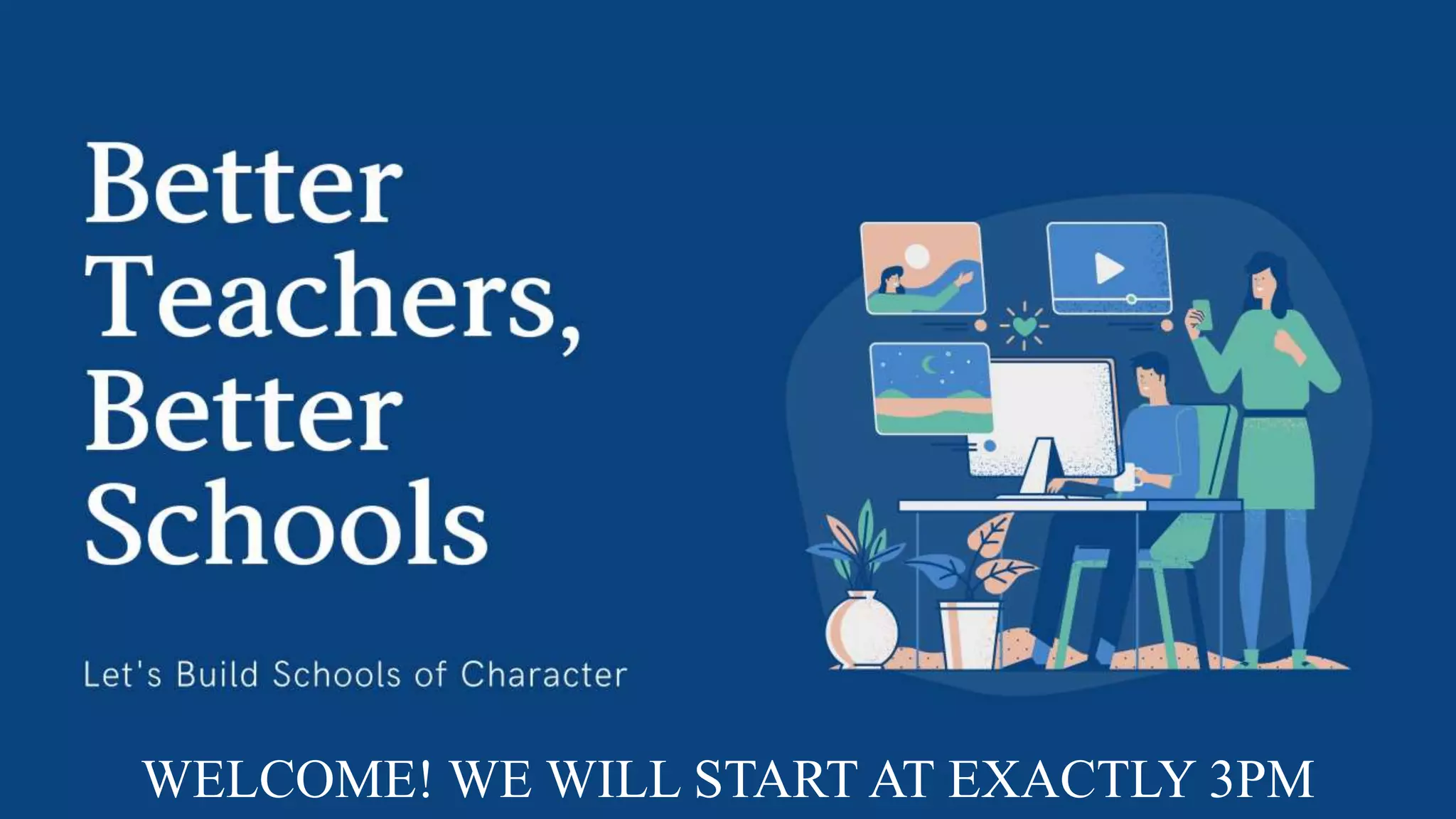 WELCOME! WE WILL START AT EXACTLY 3PM
 