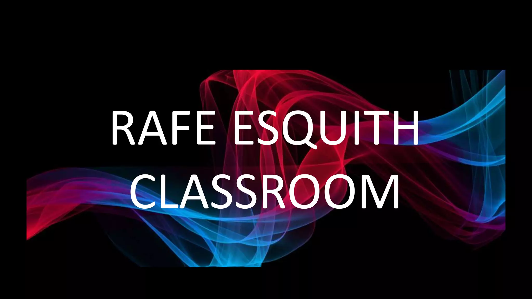 RAFE ESQUITH
CLASSROOM
 