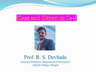 Prof. R. S. Devhade
Assistant Professor, Department of Electronics
Adarsh College, Hingoli
 