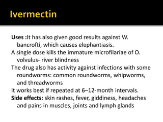 It is the drug of choice for all forms of schistos and for
cestode infections like cysticercosis.
MOA:
paralyses both adult worms and Larvae.
It causes influx of Ca+ vacuolation and exposure of
antigens phagocytosis
Permeability of the cell membrane to calcium is
increased, causing contracture and paralysis of the
parasite.
Pharmacokinetics:
It is rapidly absorbed after oral administration and
distributes into the cerebrospinal fluid.
 