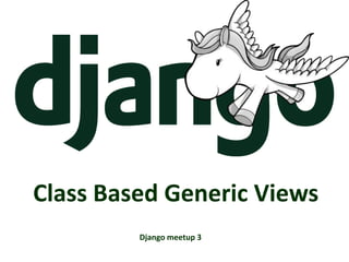 Class Based Generic Views в Django Pptx Web Development Internet Class Based Generic Views в Django Pptx Web Development Internet