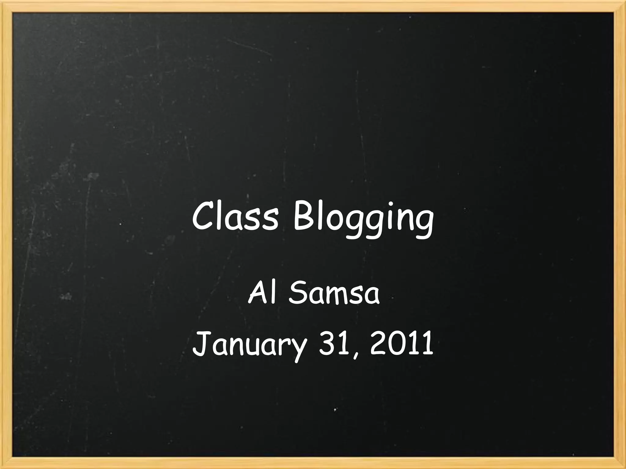 Class Blogging Al Samsa January 31, 2011