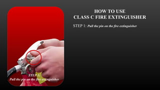 PPT on class c fire extinguisher and how to use | PPTX