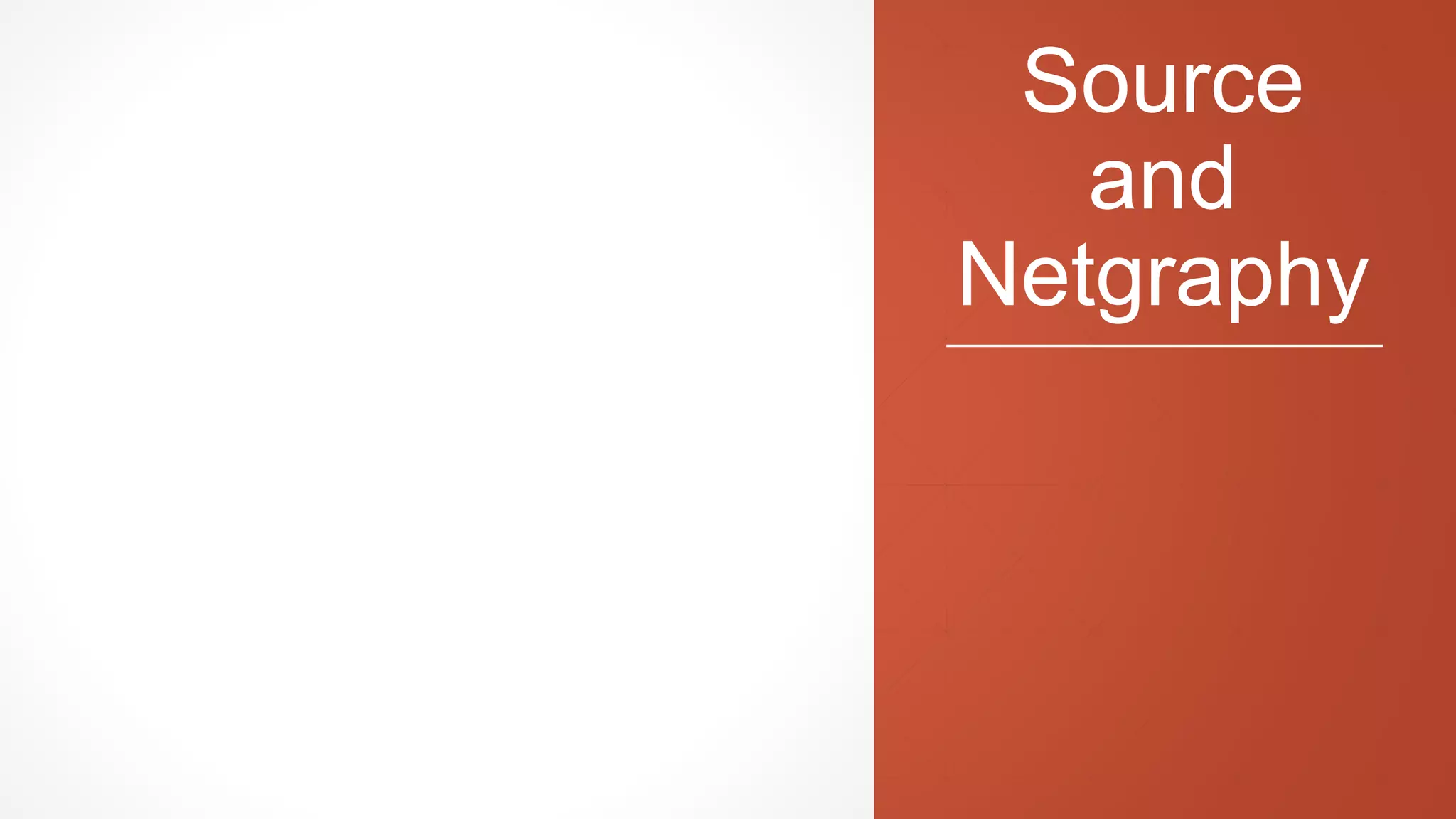 Source
and
Netgraphy
 