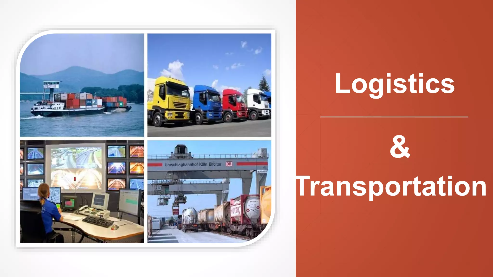 Logistics
Transportation
&
 