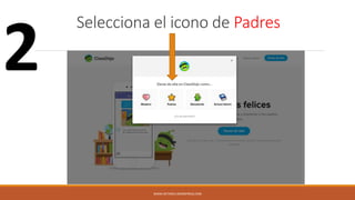 2
Selecciona el icono de Padres
WWW.DETAREA.WORDPRESS.COM
 