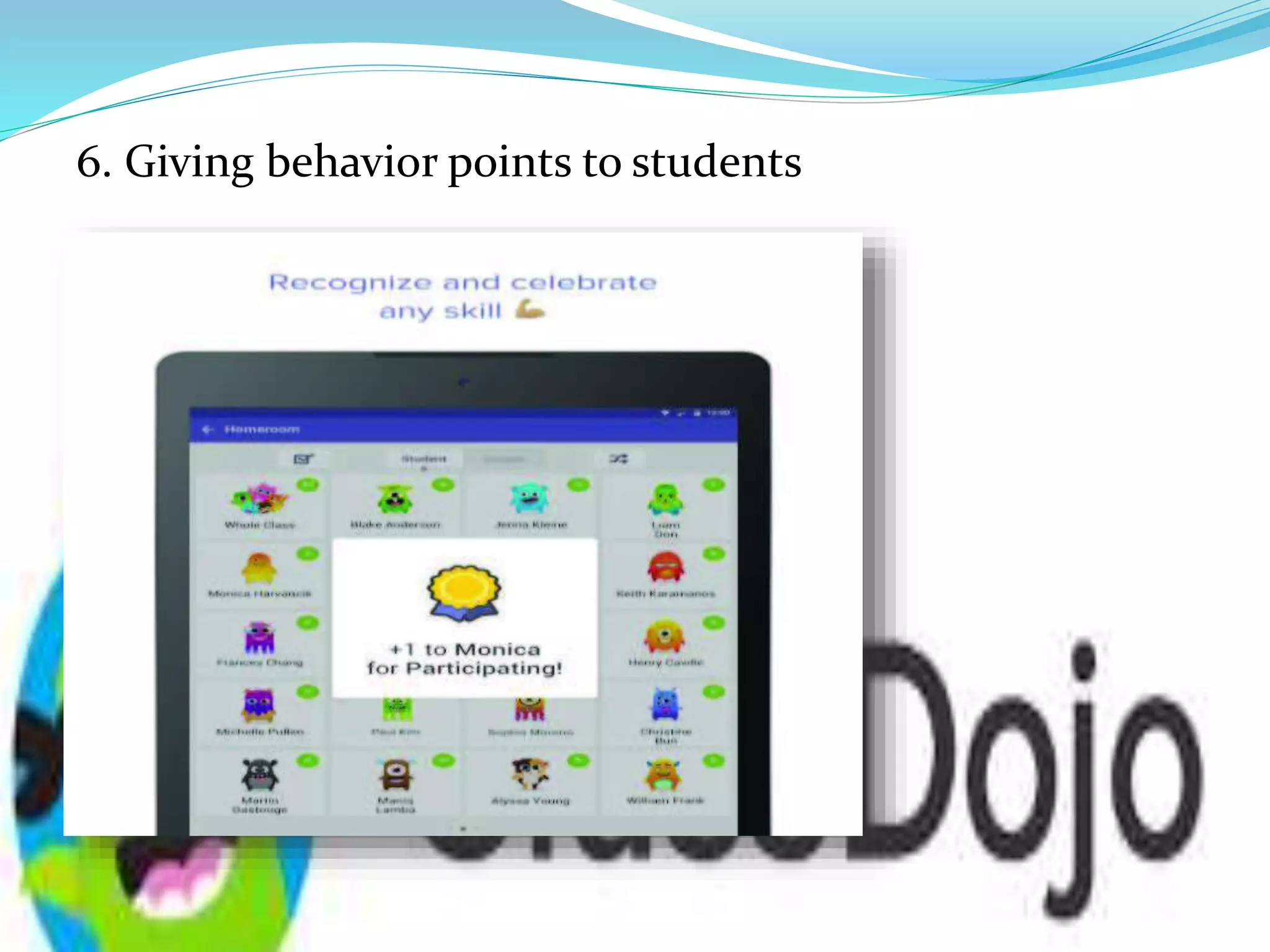 6. Giving behavior points to students
 