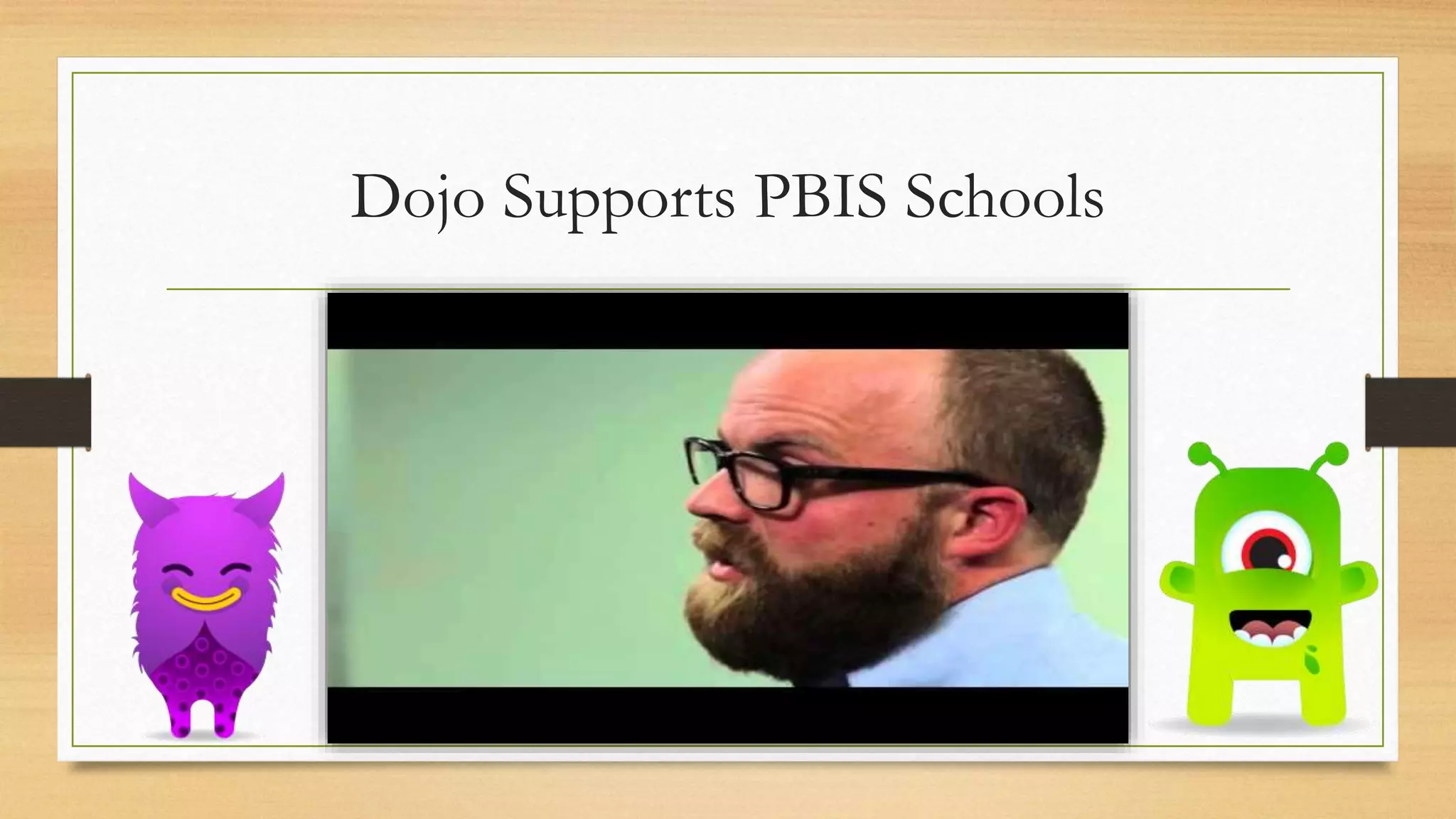 Dojo Supports PBIS Schools
 