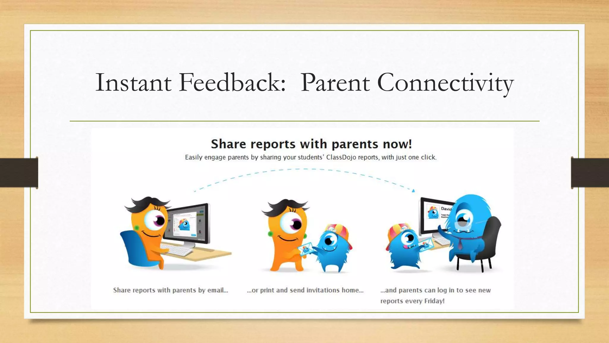 Instant Feedback: Parent Connectivity
 