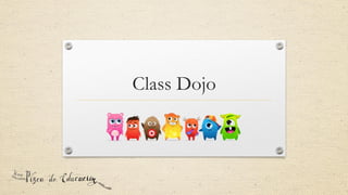 Class Dojo
 