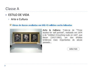 Classe APRODUTOS E SERVIÇOS DE ARQUITETURA OFERECIDOS PARA ESTE SEGMENTO: