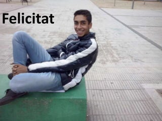 Felicitat 
 