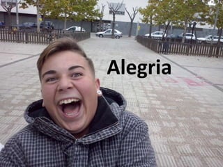 Alegria 
 