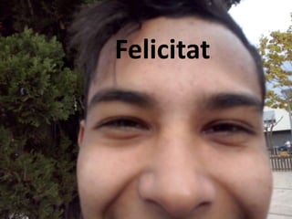 Felicitat 
 