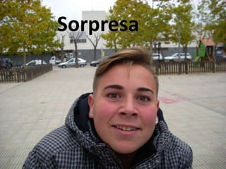 Sorpresa 
 