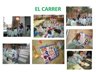 EL CARRER
 