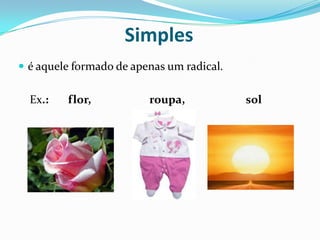 Substantivos própriosSão aqueles que nomeiam seres de um modo particular, como nome de pessoas, estabelecimentos comerciais, ruas, avenidas, cidades, estados, países, entre outros:  Ex: Brasil, Rio Grande do Sul, Pelotas