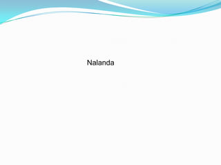 Nalanda
 