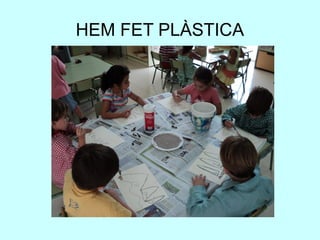 HEM FET PLÀSTICA 