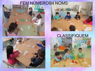 CLASSIFIQUEM
FEM NÚMEROS I NOMS
 