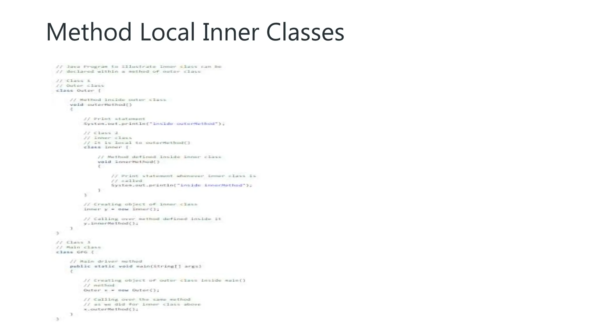 Method Local Inner Classes
 