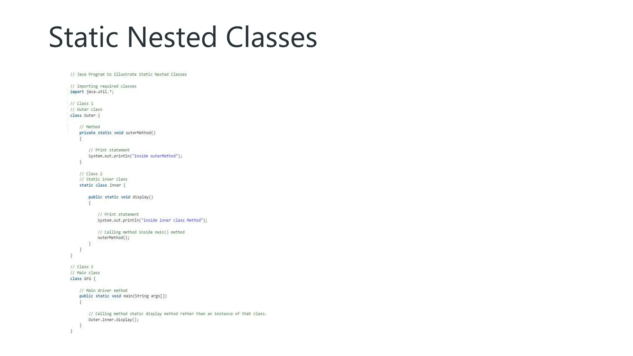 Static Nested Classes
 