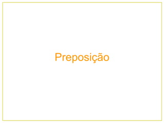 Preposição
 