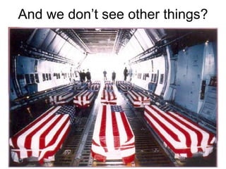 And we don’t see other things? 