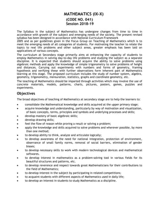 MATHEMATICS (IX-X)
(CODE NO. 041)
Session 2018-19
The Syllabus in the subject of Mathematics has undergone changes from ti...