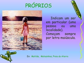 Agora vê se consegues identificar os nomes na seguinte anedota:- Está bem, eu tomo nota... O Luizinho não pode vir às aulas hoje porque está com gripe... Já agora, quem é que está ao telefone? - É o meu paizinho Sra. Professora!