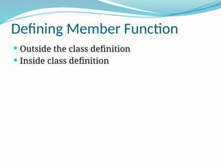 Classes Objects Defining member Function | PPTX