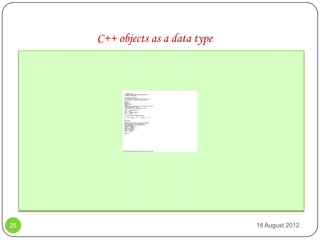 C++ objects as a data type




25                                16 August 2012
 