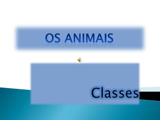 Os animais Classes 