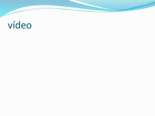 vídeo
 