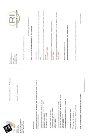 Al’attentiondeMlleMarineThièblemont
CTOUTCOMALyon,le12décembre2013
30,rueSeguin
69002LYONConfluence
Tél:0478428939
Port:0620733914
Mademoiselle,
Nousvousremercionspourvotredemandedeprix,etvousprionsdetrouverci-jointles
tarifspourlesréalisations:
-2kakémonos,type«roll-up»,format85*197cm
toileenduitenonfeu,avechoussedetransport
impressionquadrichromie
PrixunitaireHT:89.00€
-50stickers,formatA6(10*15cm)
rectangulairesetfondblancopaque
impressionquadrichromie
PrixHT:79.00€
-Unebanderole/bâcheintérieure,format2*0.8m
fondblancentoileenduitePVCavecœilletstousles50cm
impressionquadrichromie
PrixHT:80.00€
OptionbanderoleclasséenonfeuM1:+19.00€HT
FichiersPDFfournisparvossoins.
Prixaudépartdenosateliers.
Délaideréalisation:48hhorsweek-end.
DEVISVALABLEUNMOISACOMPTERDESADATED’EMISSION
Jean-LouisJacquemoire.
Rhod’imprim
4,rueBlaisePascal
ZIMiPlaine
69680CHASSIEU
Tél:0427021389
Al’attentiondeMlleMarineThièblemont
AChassieu,le13décembre2013
DEVISVALABLEUNMOISACOMPTERDESADATED’EMISSION
Mademoiselle,
Nousvousremercionspourvotreconsultation,etvousprionsdetrouverci-aprèsnotre
offre:
Kakémonoaluminiumavecenrouleur,format60*200cm,toileanti-feu500g,impression
quadriR°
PrixunitaireHT:90.00€
50stickers,formatA6,adhésifcouchésatin80g,impressionquadriR°
PrixHT:95.00€
Unebanderole/bâcheintérieure,ignifugéeM1,format2m*0.80,œilletssurlescôtés
PrixHT:90.00€
FichiersPDFfournisparvossoins.
Délaideréalisationenjoursouvrables:J+4,livraisonpoint69
Jeresteàvotredispositionpourtoutrenseignementcomplémentaire.
IsabelleVUILLERME.
 